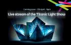 Live stream of the Titanic Light Show on Titanic.com